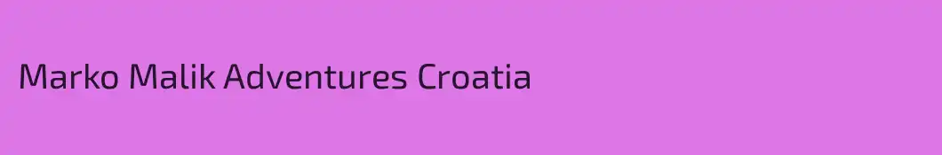 Marko Malik Adventures Croatia
